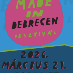 Next March Made in Debrecen Festival will feature more than 200 productions
