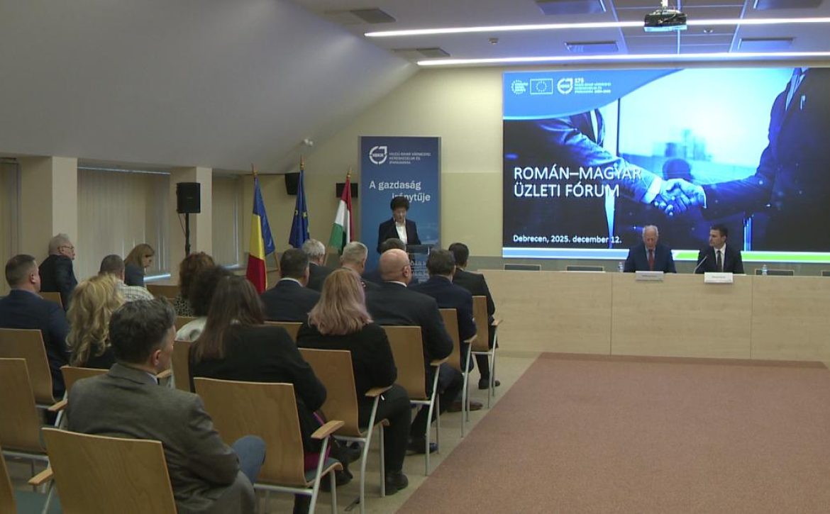 Romanian–Hungarian Business Forum was held in Debrecen